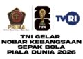 TNI Gelar Nobar Kebangsaan Pertandingan Sepak Bola Piala Dunia 2026 Bersama Masyarakat