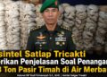 Asintel Satlap Tricakti Beri Penjelasan Terkait Penanganan 53 Ton Pasir Timah di Air Merbau