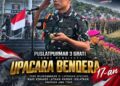 PUSLATPURMAR 3 GRATI IKUT UPACARA BENDERA 17-AN DI MAKO KOLATMAR