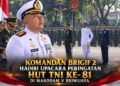 Komandan Brigif 2 Marinir Hadiri Upacara Peringatan HUT TNI Ke 81 Tahun 2026 Di Makodam V Brawijaya